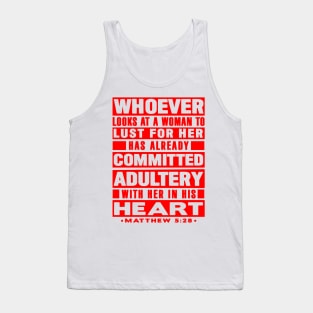 Matthew 5:28 Whoever Looks At A Woman To Lust For Her Has Already Committed Adultery Tank Top